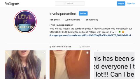 The "Love Is Quarantine" Instagram page is where the drama and action gets posted.