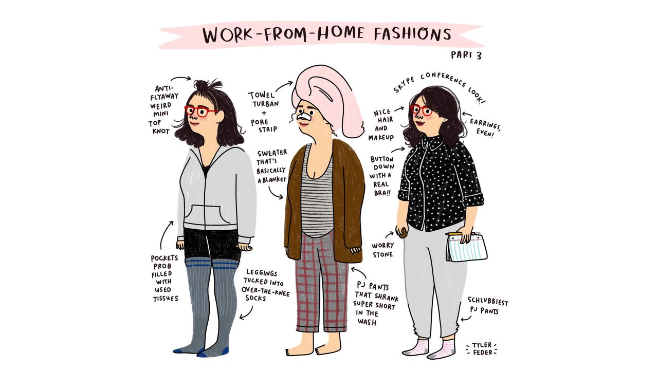 "All the looks are exact outfits I've worn," said professional illustrator Tyler Feder. "It was so surprising for me to see how many people commented saying they related!  I assumed I was alone in wearing schlubby PJ combos all the time."
