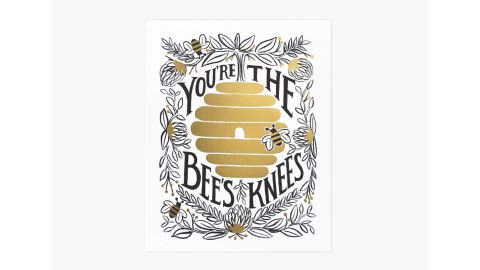 You're the Bee's Knees Art Print