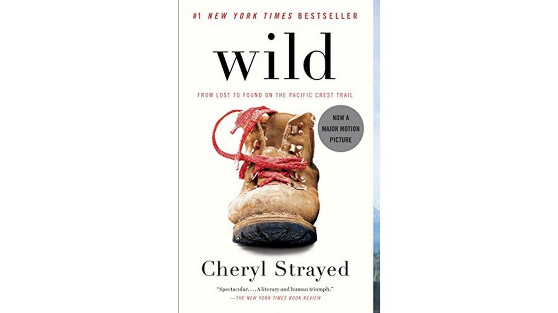 Cheryl Strayed's "Wild" is a bestseller which had a big-screen adaptation in 2014.