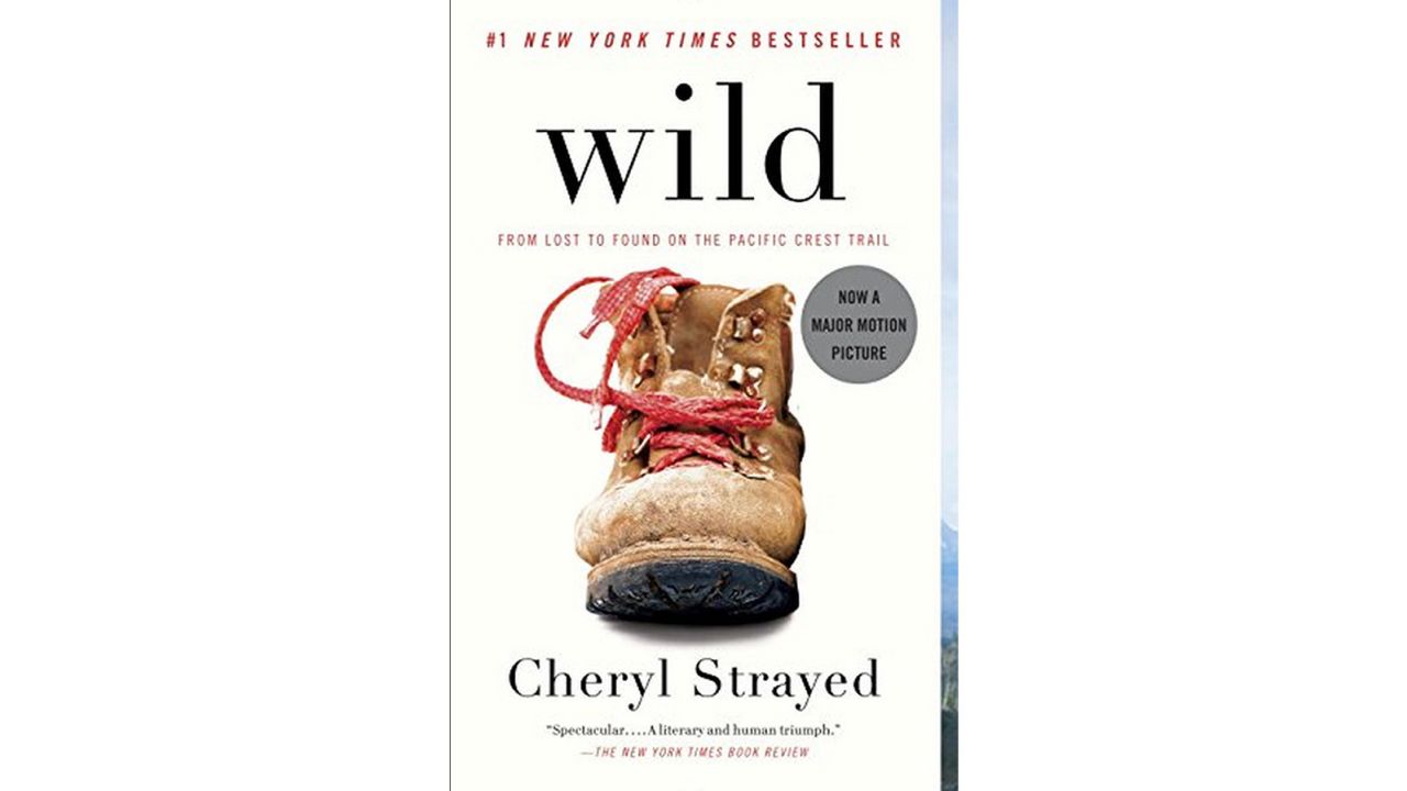 Cheryl Strayed's "Wild" is a bestseller which had a big-screen adaptation in 2014. 