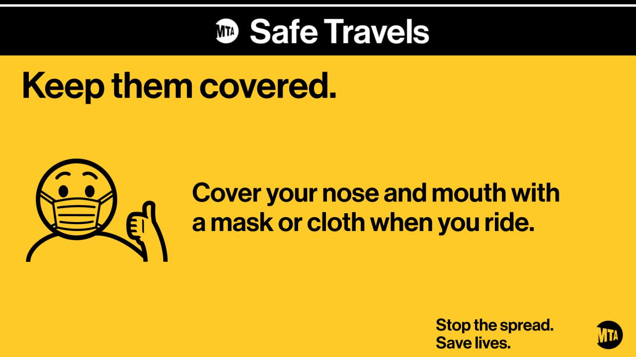 New York's MTA wants riders to keep their mouths and noses covered.
