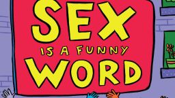 Cory Silverberg's "Sex is a Funny Word"