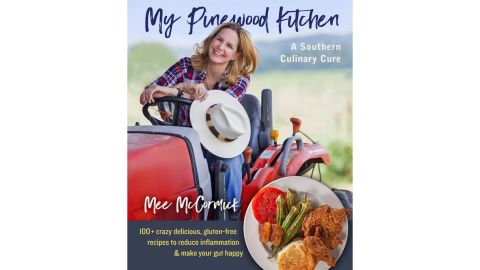 "My Pinewood Kitchen: A Southern Culinary Cure" by Mee McCormick