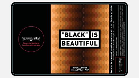 The label for the "Black" is Beautiful stout, a collaboration beer intended to support racial equality.