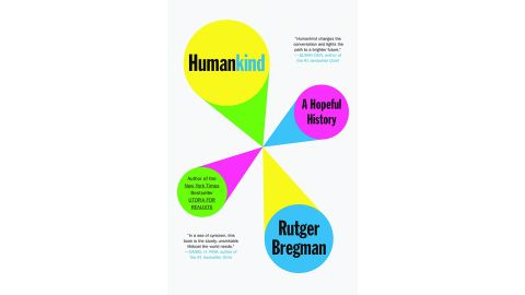 'Humankind: A Hopeful History' by Rutger Bregman 
