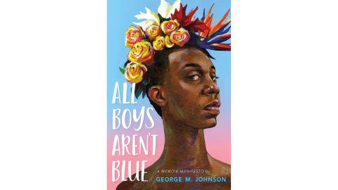 'All Boys Aren't Blue: A Memoir-Manifesto' by George M. Johnson