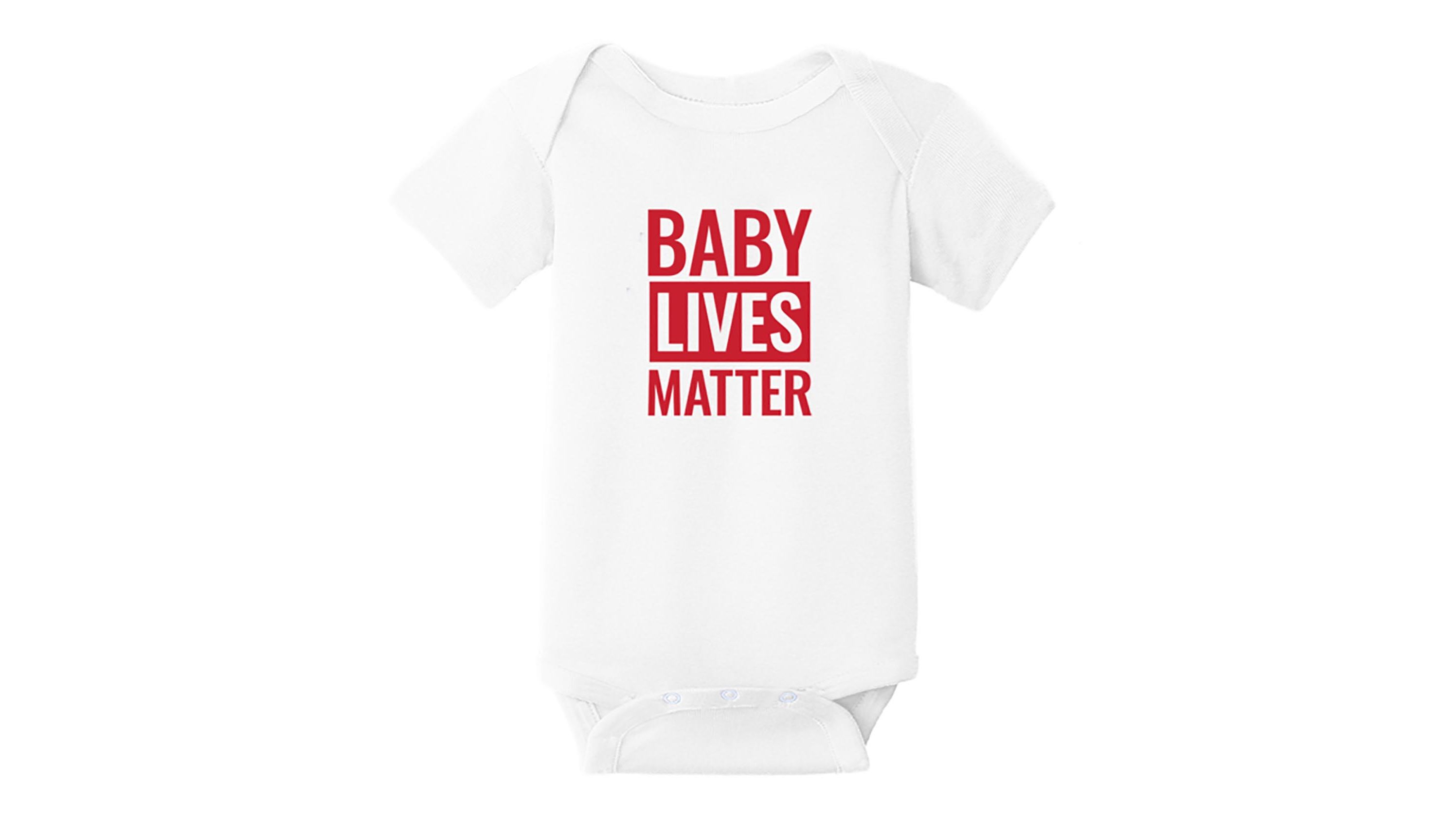 The "Baby Lives Matter" onesies are designed to highlight the President's support for the anti-abortion movement.