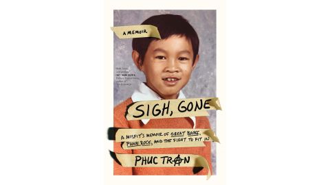 'Sigh, Gone: A Misfit's Memoir of Great Books, Punk Rock, and the Fight to Fit In' by Phuc Tran