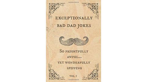 'Exceptionally Bad Dad Jokes: So Frightfully Awful...Yet Wonderfully Spiffing' by Spiffy McChappy
