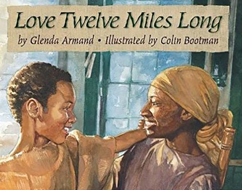 Here's a roundup of books that explore the resilience of children and youth who have lived, grown and even thrived through great hardship. "Love Twelve Miles Long" by Glenda Armand is a fictional account of the lives of a young Frederick Douglass and his mother in 1820s Maryland.