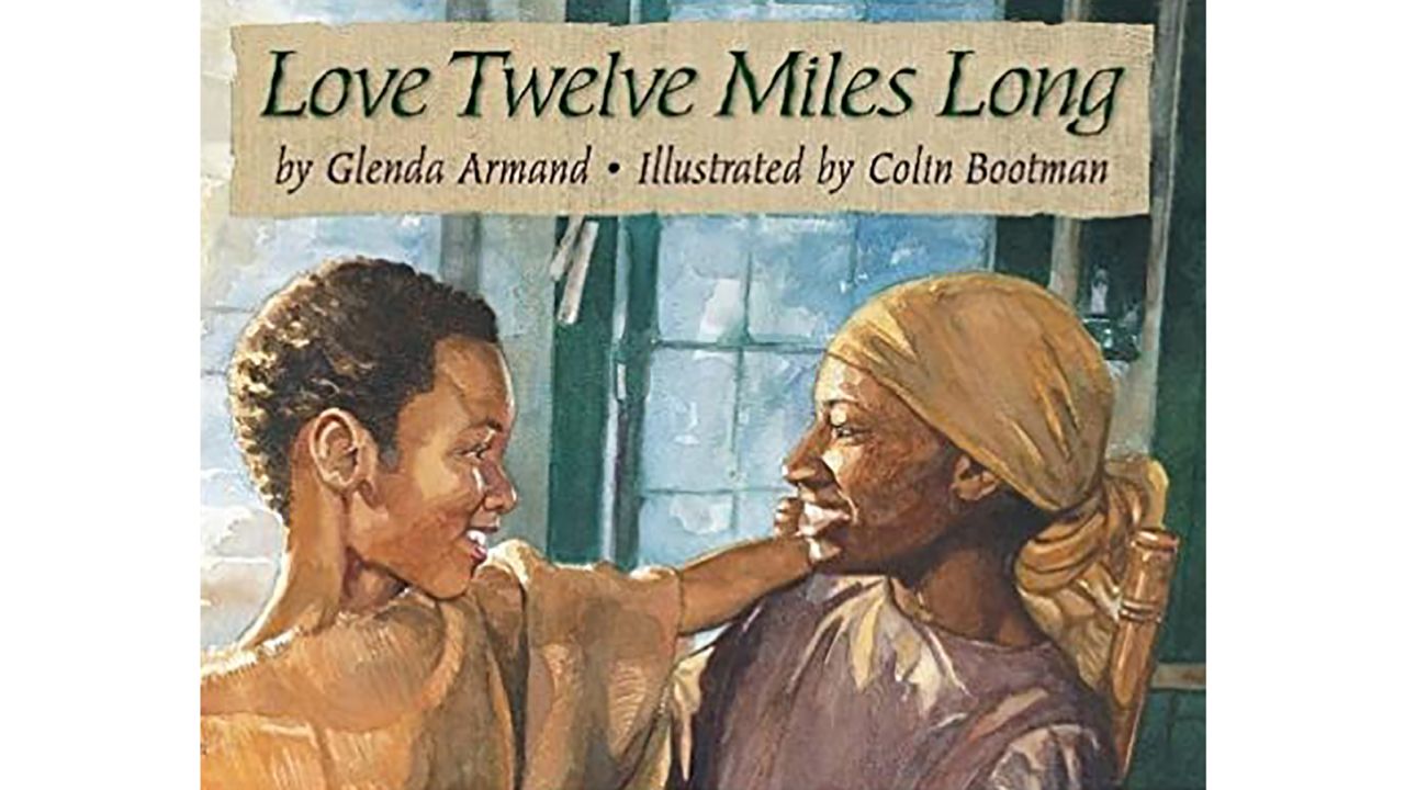 "Love Twelve Miles Long" by Glenda Armand, illustrated by Colin Bootman 