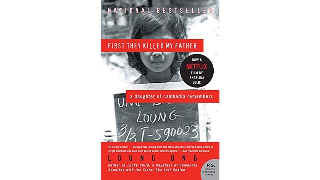 "First They Killed My Father: A Daughter of the Cambodian Genocide Remembers" by Loung Ung