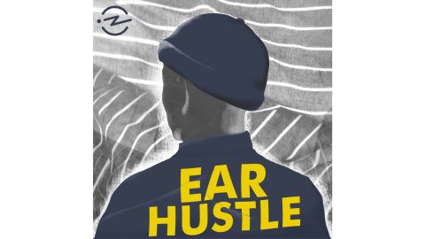 "Ear Hustle" from PRX's Radiotopia