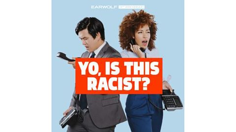 "Yo, Is This Racist?" from Earwolf