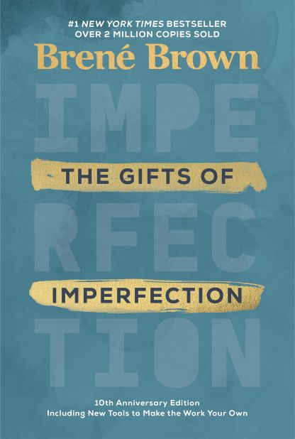 "The Gifts of Imperfection" by Brené Brown