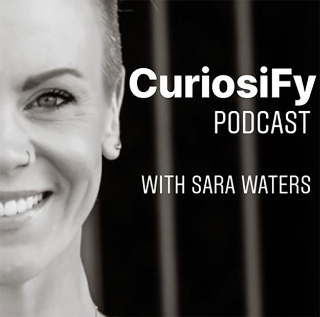 "CuriosiFy" podcast with Sara Waters