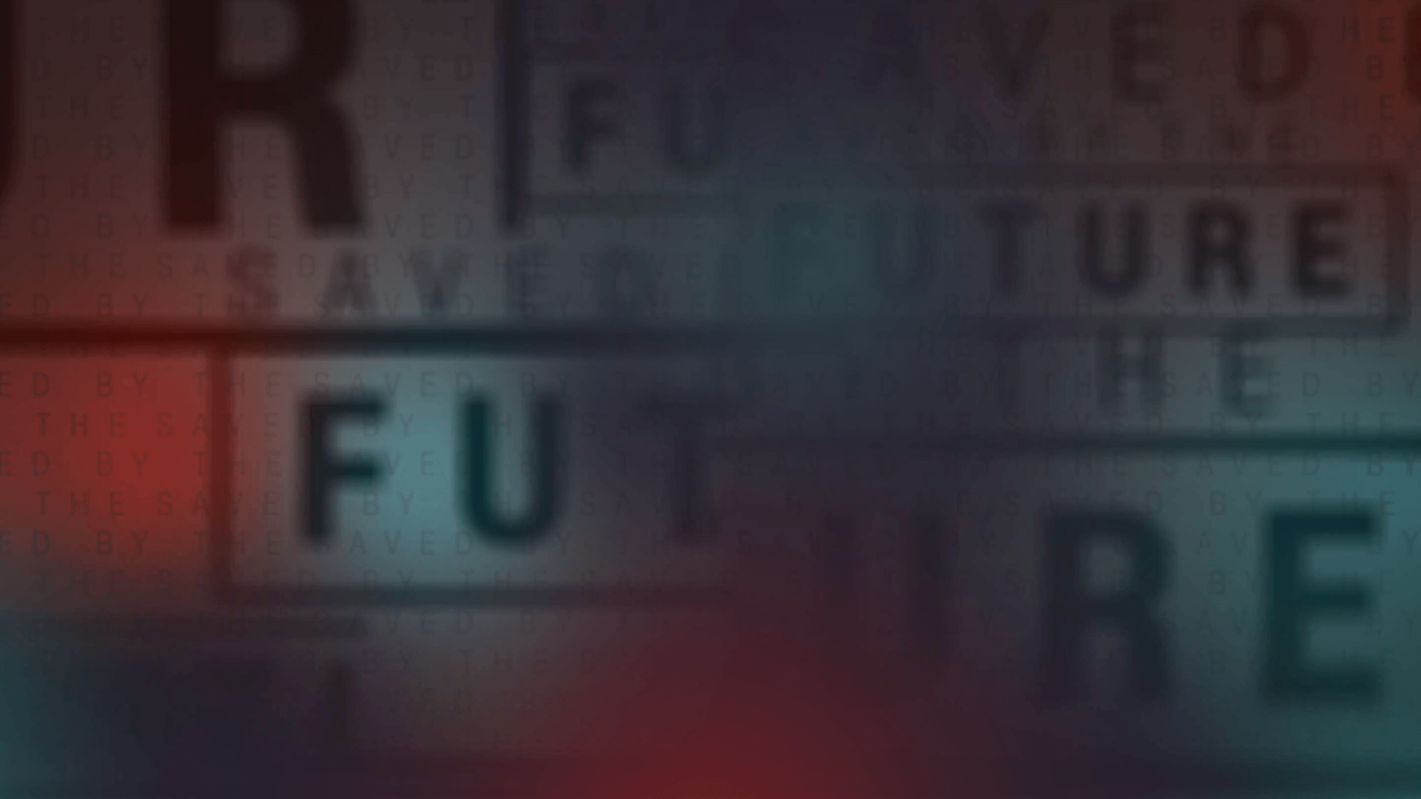 Saved by the Future