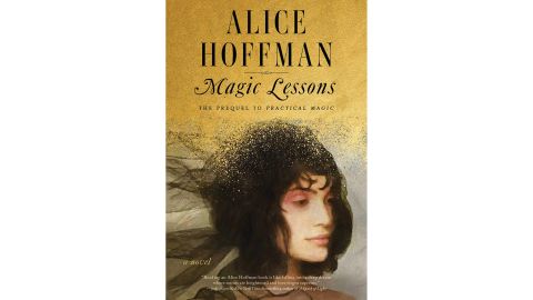 'Magic Lessons: The Prequel to Practical Magic' by Alice Hoffman