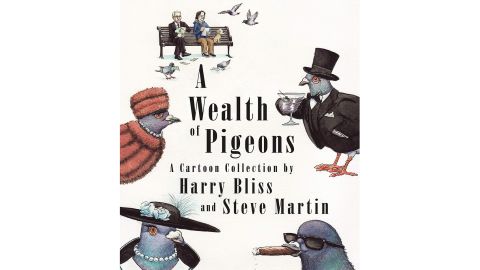 'A Wealth of Pigeons: A Cartoon Collection' by Steve Martin and Harry Bliss 