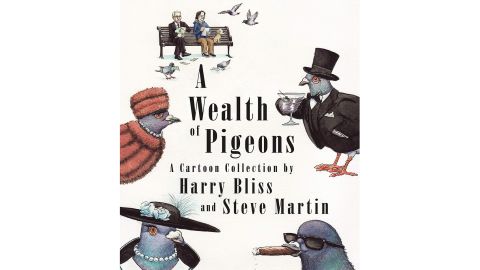 'A Wealth of Pigeons: A Cartoon Collection' by Steve Martin and Harry Bliss