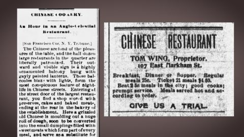 On the left, an 1880 Daily Arkansas Gazette positive "review" of eating in a Chinese restaurant. On the right, an 1895 ad promoting Chinese cuisine's affordability. The idea of Chinese food as "cheap" is a stereotype that lasts to this day. 