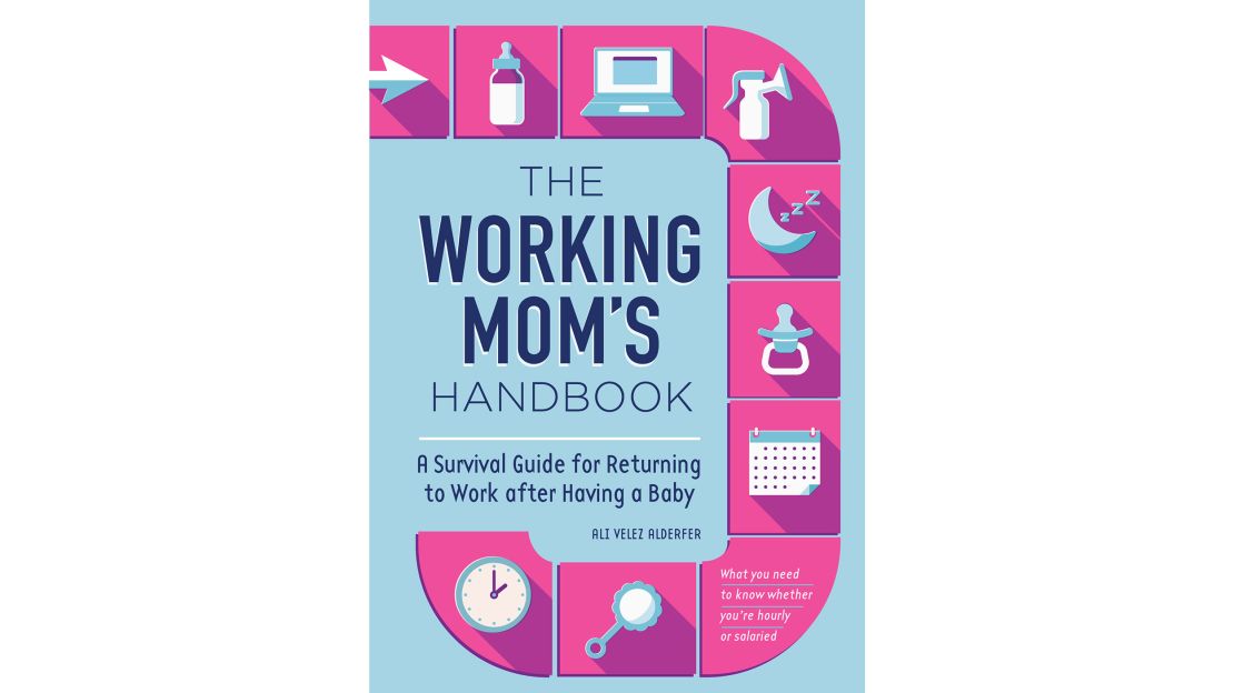 "The Working Mom's Handbook: A Survival Guide for Returning to Work After Having A Baby" by Ali Velez Alderfer details what every newly pregnant woman should know about going back on the job.