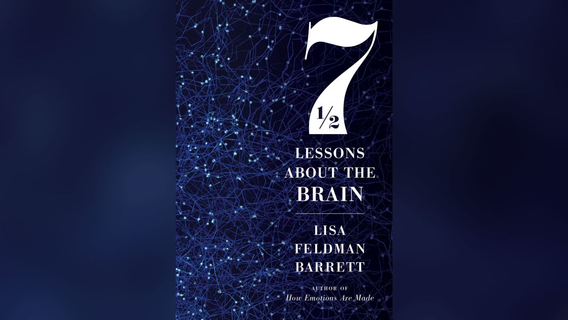 Neuroscientist Lisa Feldman Barrett's book "Seven and a Half Lessons About the Brain" explains the most complex organ in the human body.