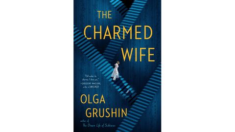 'The Charmed Wife' by Olga Grushin 