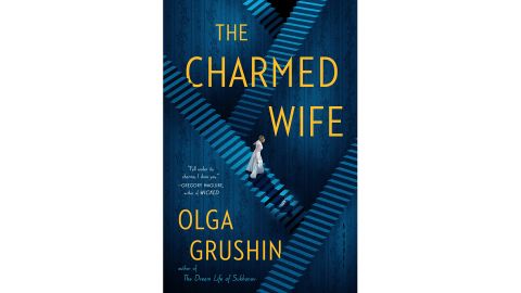 'The Charmed Wife' by Olga Grushin
