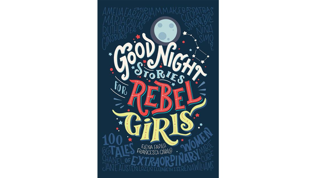 'Good Night Stories for Rebel Girls: 100 Tales of Extraordinary Women' by Elena Favilli