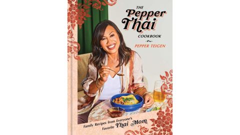 'The Pepper Thai Cookbook: Family Recipes From Everyone's Favorite Thai Mom' by Pepper Teigen