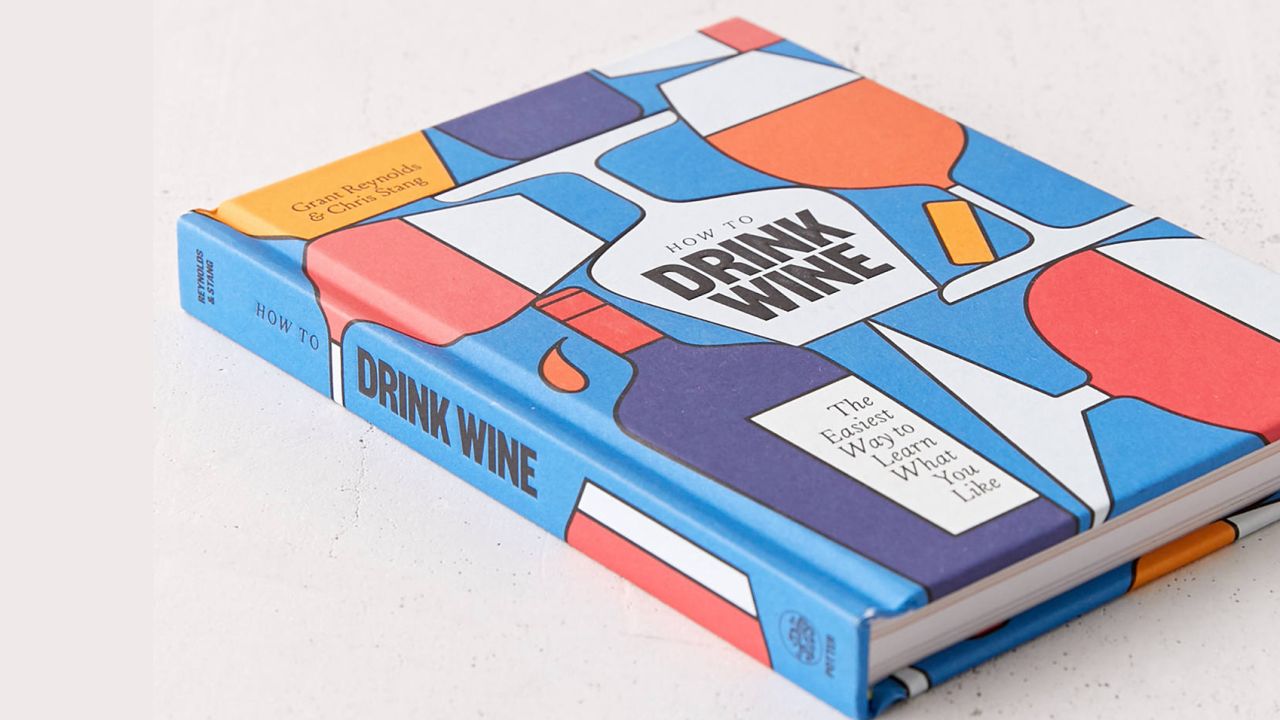 How To Drink Wine by Grant Reynolds & Chris Stang