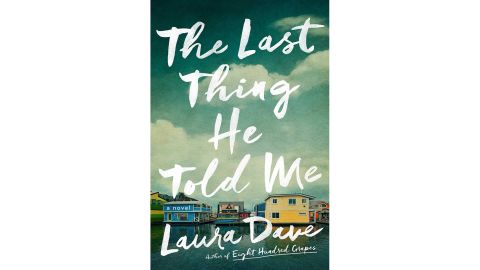 'The Last Thing He Told Me' by Laura Dave