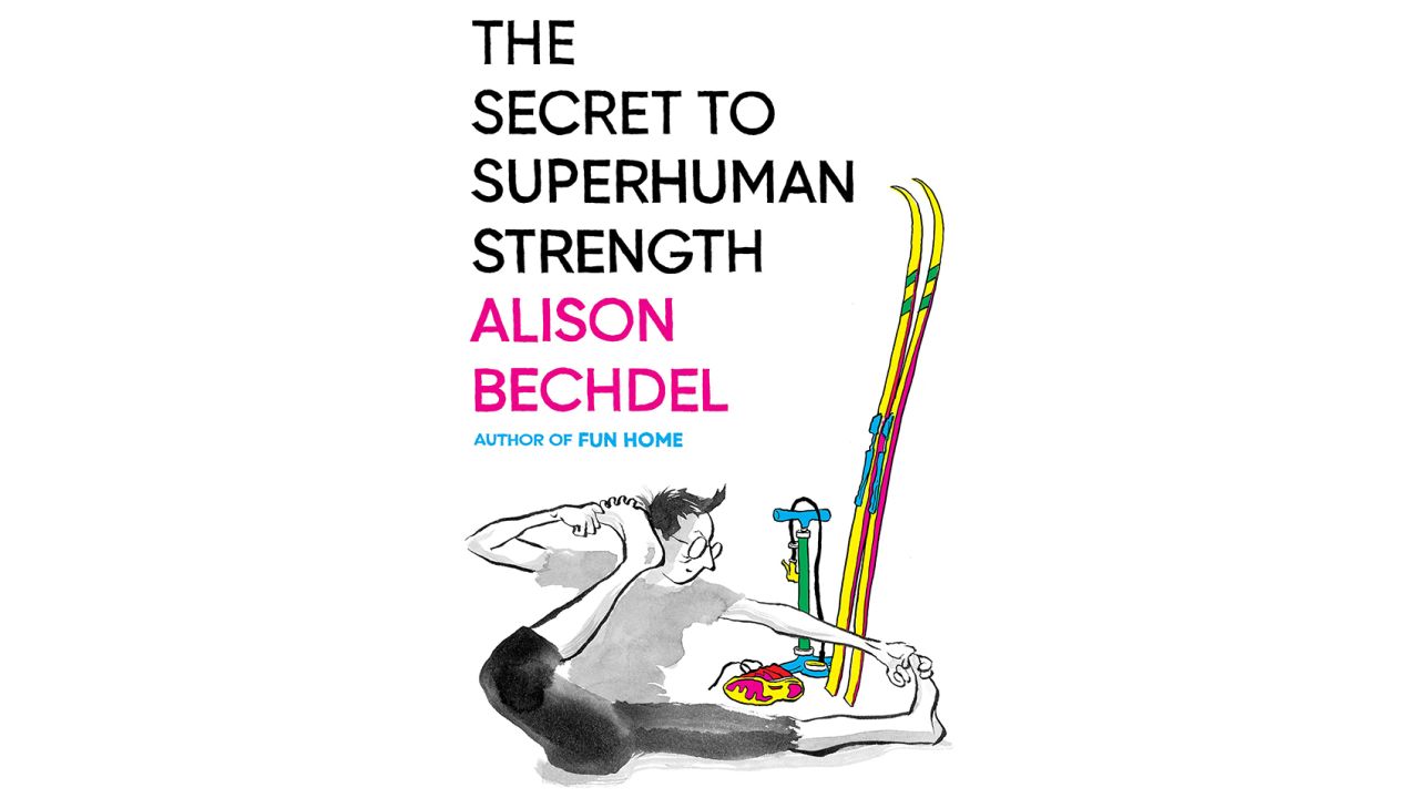 'The Secret to Superhuman Strength' by Alison Bechdel