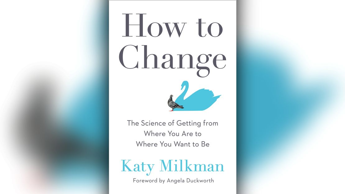 Katy Milkman's book "How to Change" explores the latest research on behavior change.