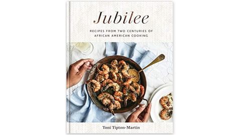 "Jubilee: Recipes From Two Centuries of African American Cooking" by Toni Tipton-Martin