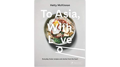 "To Asia, With Love" by Hetty McKinnon