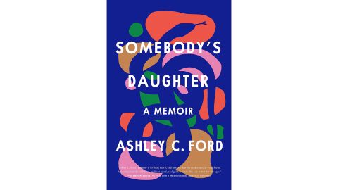 'Somebody's Daughter' by Ashley C. Ford