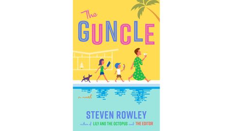 'The Guncle' by Steven Rowley 