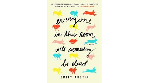 'Everyone in This Room Will Someday Be Dead' by Emily Austin