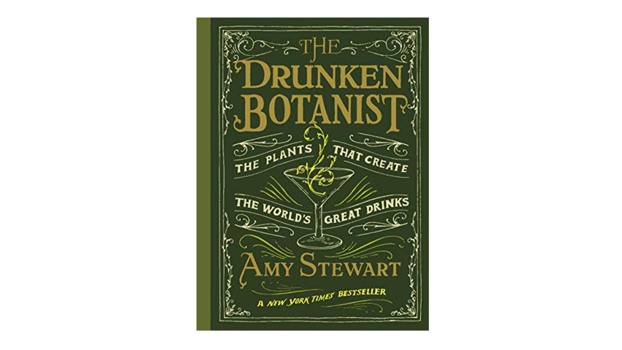 The Drunken Botanist: The Plants That Create The World's Great Drinks