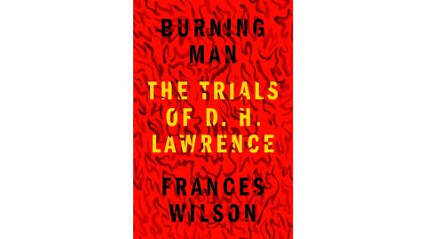 'Burning Man: The Trials of D.H. Lawrence' by Frances Wilson