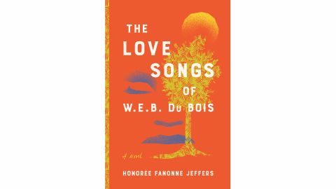 'The Love Songs of W.E.B. Du Bois' by Honorée Fanonne Jeffers