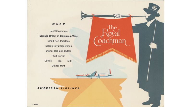 <strong>Royal Coachman:</strong> In the early 1960s, American Airlines' Royal Coachman menu included beef consommé, sauteed breast of chicken in wine and a fruit tartlet.