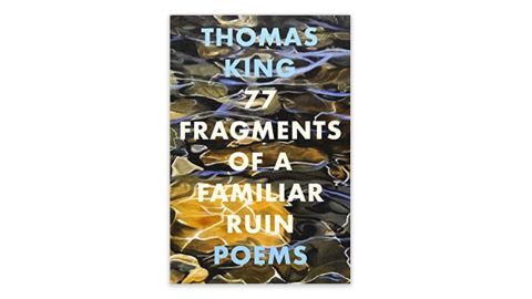 '77 Fragments of a Familiar Ruin' by Thomas King