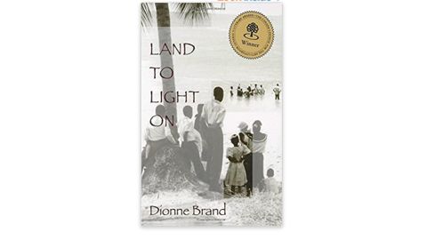 'Land to Light On' by Dionne Brand