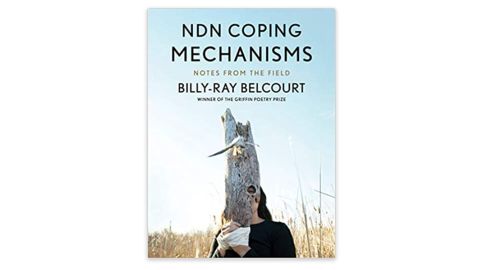 'NDN Coping Mechanisms' by Billy-Ray Belcourt