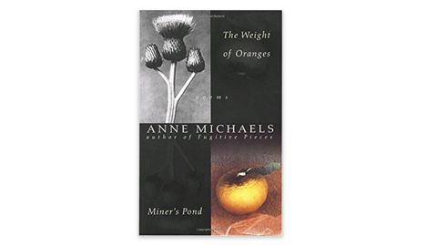 'The Weight of Oranges' by Anne Michaels