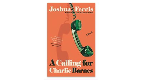 'A Calling for Charlie Barnes' by Joshua Ferris
